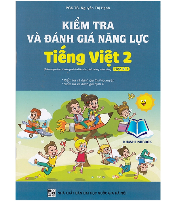 Sách - Kiểm Tra Và Đánh Giá Năng Lực Tiếng Việt 2 - Học Kì 1 (Biên Soạn Theo Chương Trình Gdpt 2018)