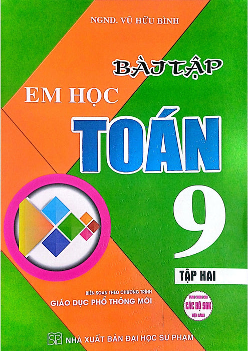 Bài Tập Em Học Toán 9 (Dùng Chung Cho Các Bộ Sgk Hiện Hành) (Ha)