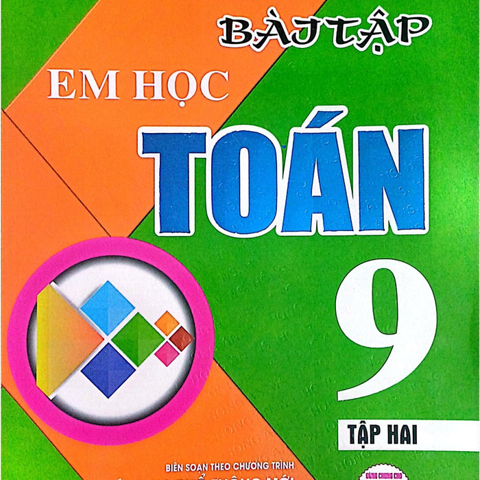 Bài Tập Em Học Toán 9 (Dùng Chung Cho Các Bộ Sgk Hiện Hành) (Ha)