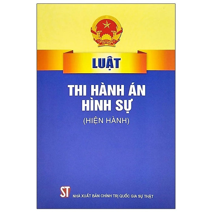 Luật Thi Hành Án Hình Sự (Hiện Hành)