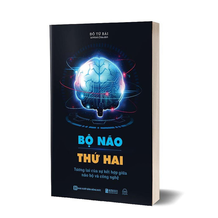 Bộ Não Thứ Hai - Tương Lai Của Sự Kết Hợp Giữa Não Bộ Và Công Nghệ