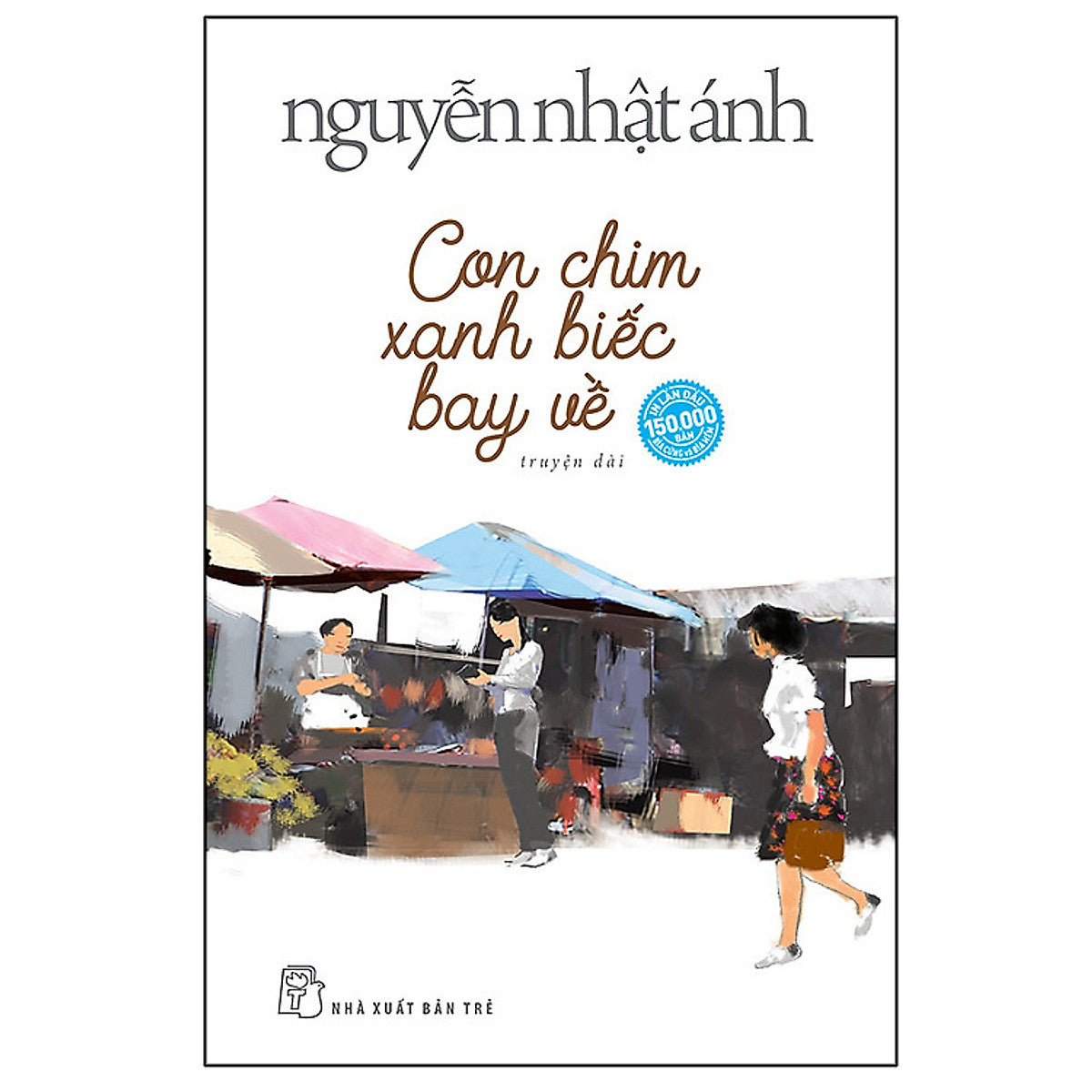 Sách Con Chim Xanh Biếc Bay Về (Nguyễn Nhật Ánh) (Bìa Mềm)