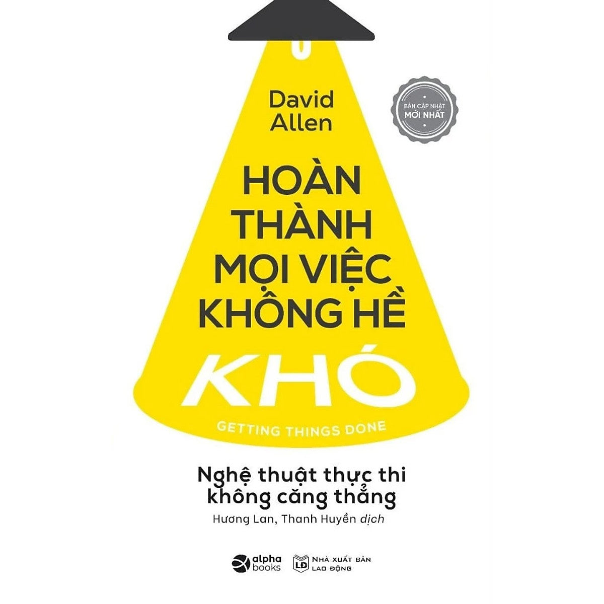 Sách Hoàn Thành Mọi Việc Không Hề Khó (Tái Bản)