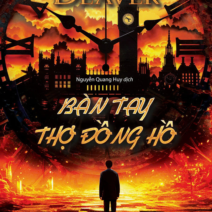 Bàn Tay Thợ Đồng Hồ - Jeffery Deaver - Nguyễn Quang Huy Dịch (Bìa Mềm)