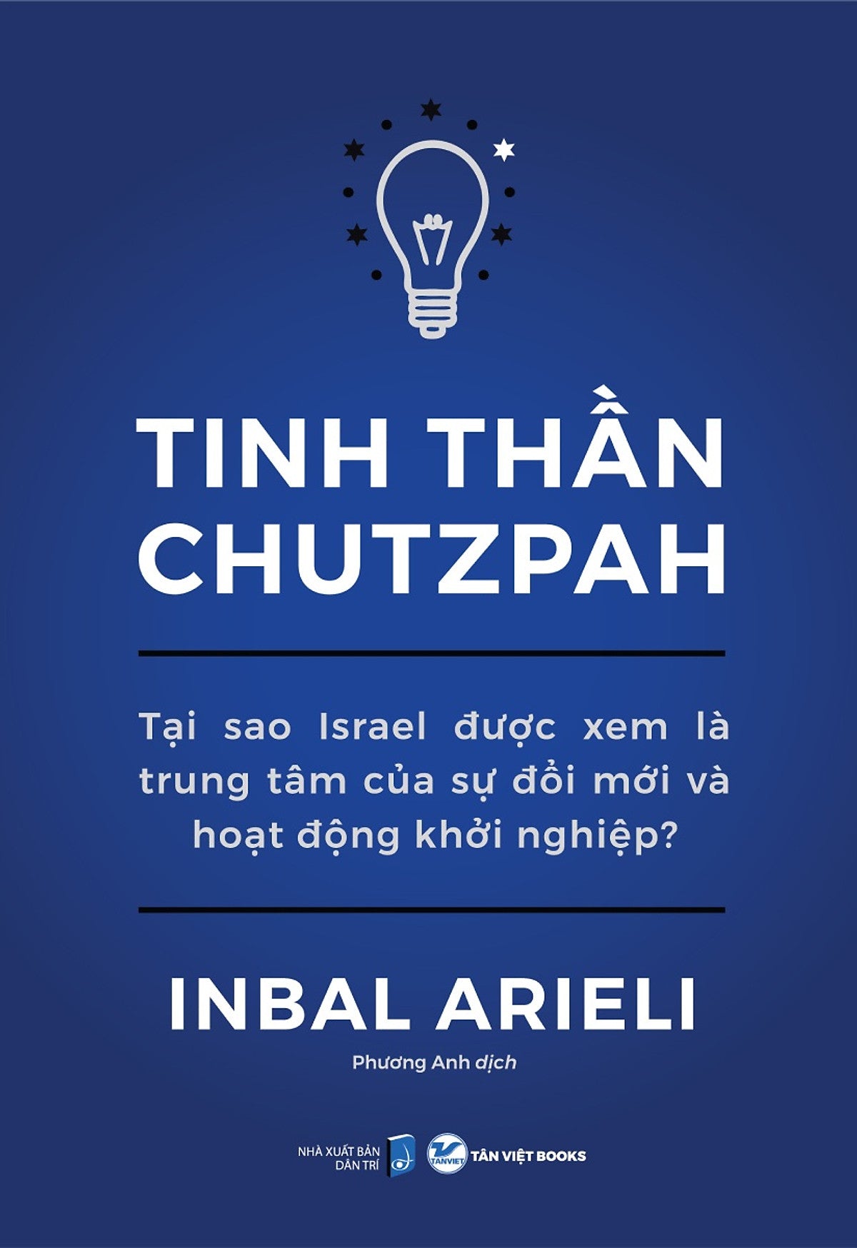 Tinh Thần Chutzpah - Tại Sao Israel Được Xem Là Trung Tâm Của Sự Đổi Mới Và Hoạt Động Khởi Nghiệp? - Tv