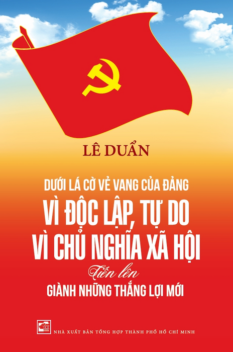 Dưới Lá Cờ Vẻ Vang Của Đảng - Vì Độc Lập, Tự Do, Vì Cnxh Tiến Lên Giành Những Thắng Lợi Mới (Tb2025)