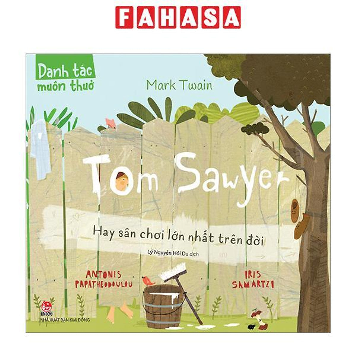 Sách - Danh Tác Muôn Thuở - Tom Sawyer Hay Sân Chơi Lớn Nhất Trên Đời