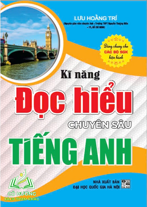 Sách - Kĩ Năng Đọc Hiểu Chuyên Sâu Tiếng Anh (Dùng Chung Cho Các Bộ Sgk Hiện Hành)