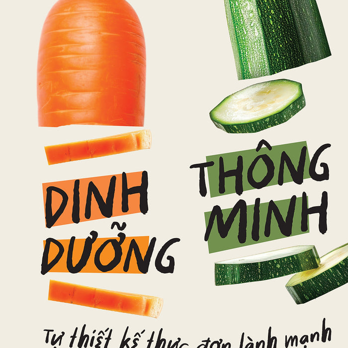 Dinh Dưỡng Thông Minh - Tự Thiết Kế Thực Đơn Lành Mạnh