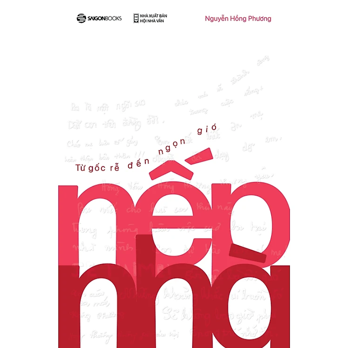 Sách Nếp Nhà - Từ Gốc Rễ Đến Ngọn Gió