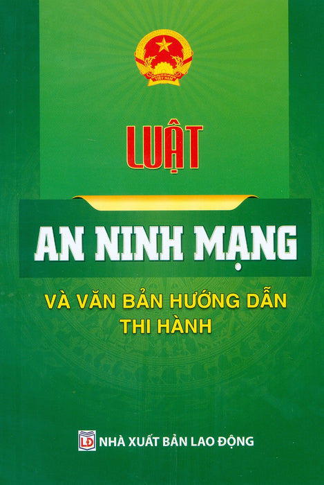 Luật An Ninh Mạng Và Văn Bản Hướng Dẫn Thi Hành