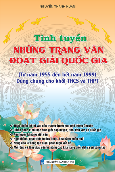 Sách - Tinh Tuyển Những Trang Văn Đoạt Giải Quốc Gia (Từ Năm 1955 Đến Hết Năm 1999) Dùng Cho Khối Thcs Và Thpt