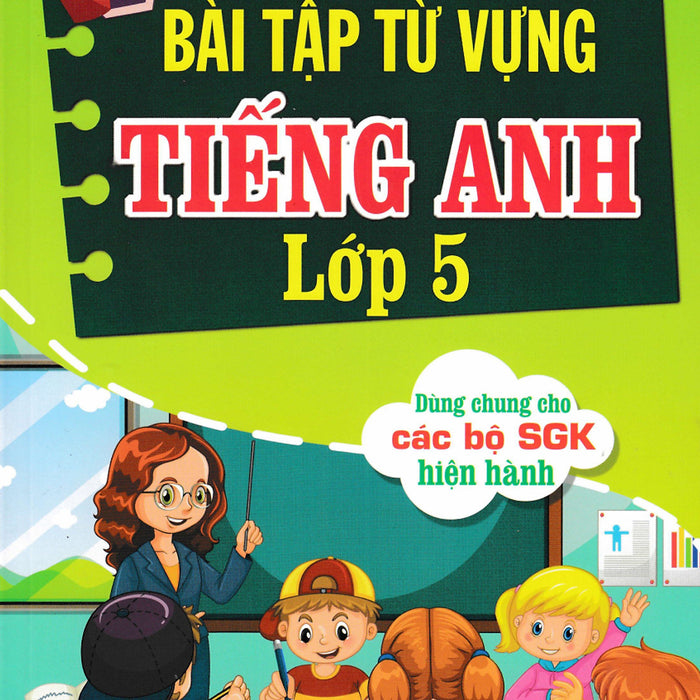 Bài Tập Từ Vựng Tiếng Anh Lớp 5 (Dùng Chung Cho Các Bộ Sgk Hiện Hành) - Ha