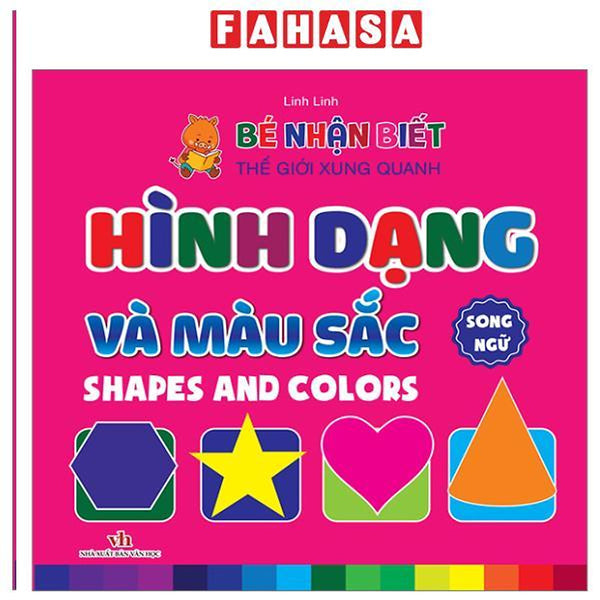 Sách - Bé Nhận Biết Thế Giới Xung Quanh - Hình Dạng Và Màu Sắc - Shapes And Colors