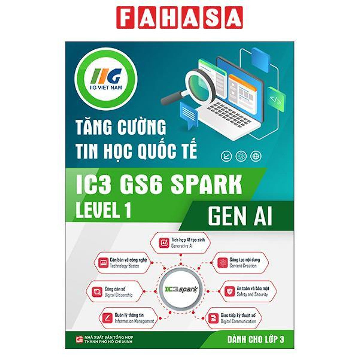 Sách - Tăng Cường Tin Học Quốc Tế - Ic3 Gs6 Spark Level 1 - Gen Ai - Dành Cho Lớp 3