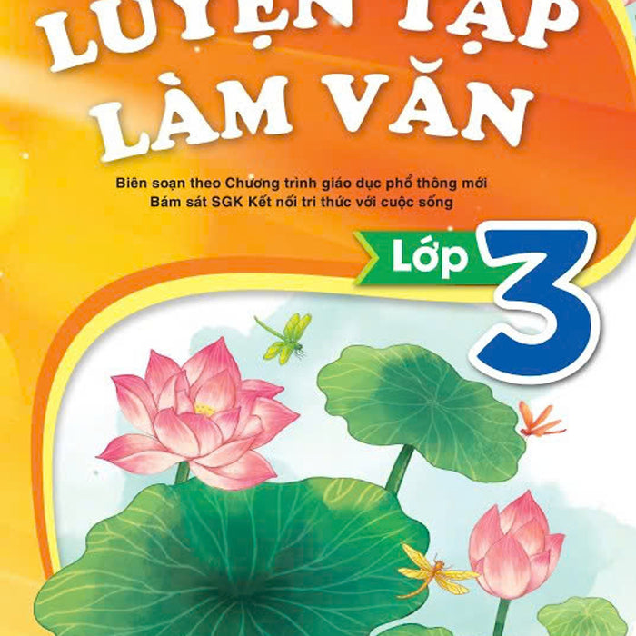 Sách - Luyện Tập Làm Văn Lớp 3 ( Theo Chương Trình Gdpt Mới ) - Kết Nối - Ndbooks