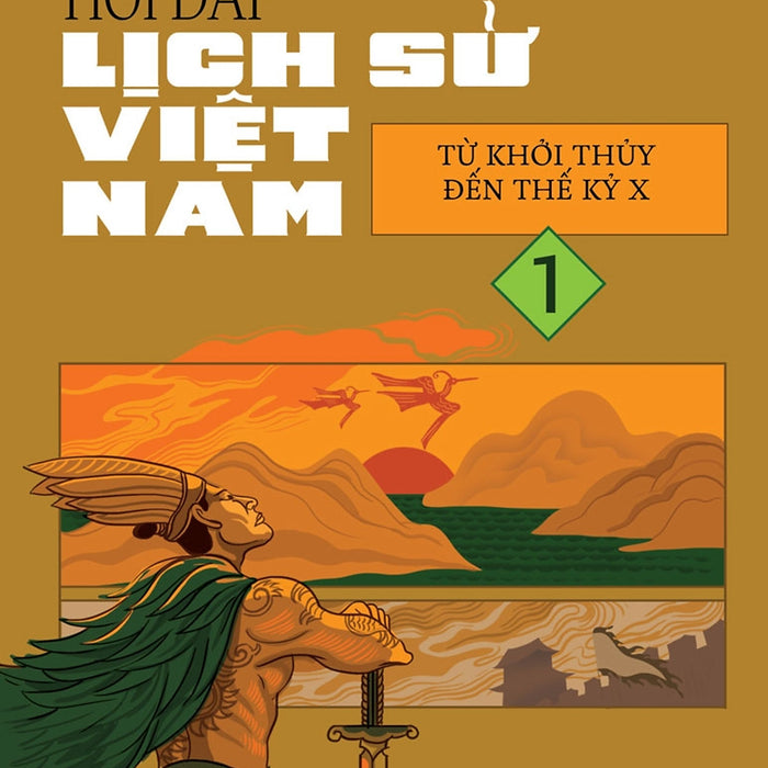 Hỏi Đáp Lịch Sử Việt Nam, Tập 1: Từ Khởi Thủy Đến Thế Kỷ X