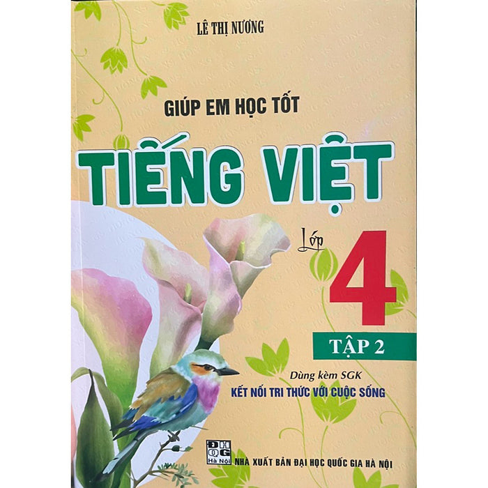 Sách - Giúp Em Học Tốt Tiếng Việt Lớp 4 - Tập 2 (Dùng Kèm Sgk Kết Nối Tri Thức Với Cuộc Sống)