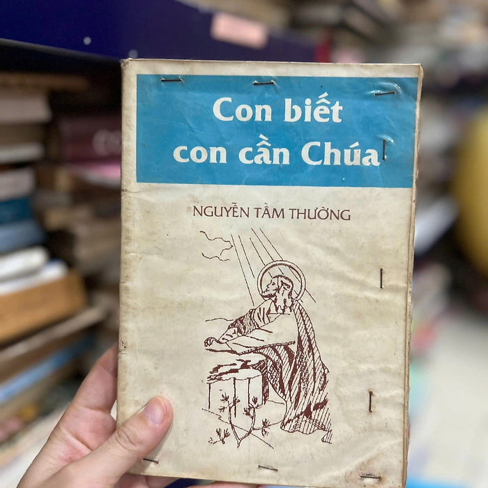 Con Biết Con Cần Chúa