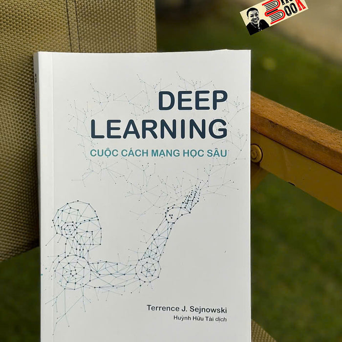 Deep Learning - Cuộc Cách Mạng Học Sâu – Terrence J. Sejnowski – Huỳnh Hữu Tài Dịch – Thái Hà – Nxb Công Thương