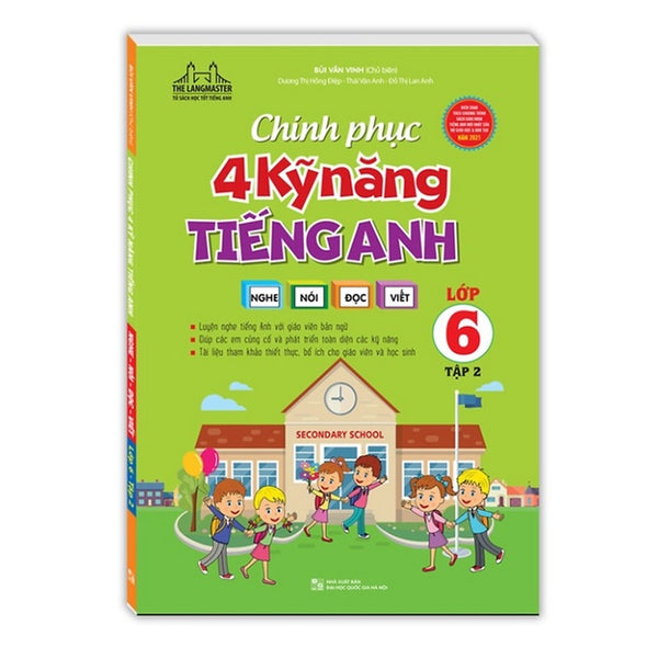 Sách - Chinh Phục 4 Kỹ Năng Tiếng Anh Nghe - Nói - Đọc - Viết Lớp 6 Tập 2