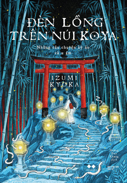 (Tặng 1 Bookmark Bồi Bế Hình) Đèn Lồng Trên Núi Koya - Izumi Kyoka - Hoàng Duy Khang Dịch - Vivabooks