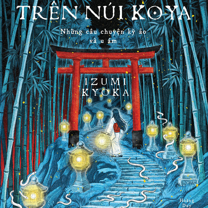 (Tặng 1 Bookmark Bồi Bế Hình) Đèn Lồng Trên Núi Koya - Izumi Kyoka - Hoàng Duy Khang Dịch - Vivabooks
