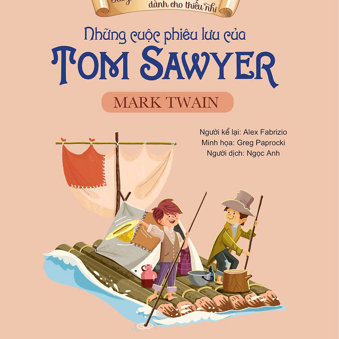 Tác Phẩm Kinh Điển Dành Cho Thiếu Nhi - Những Cuộc Phiêu Lưu Của Tom Sawyer