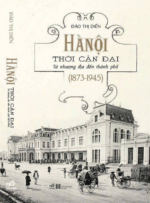 Hà Nội Thời Cận Đại – Đào Thị Diến – Nhã Nam – Nxb Hà Nội