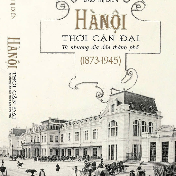 Hà Nội Thời Cận Đại – Đào Thị Diến – Nhã Nam – Nxb Hà Nội