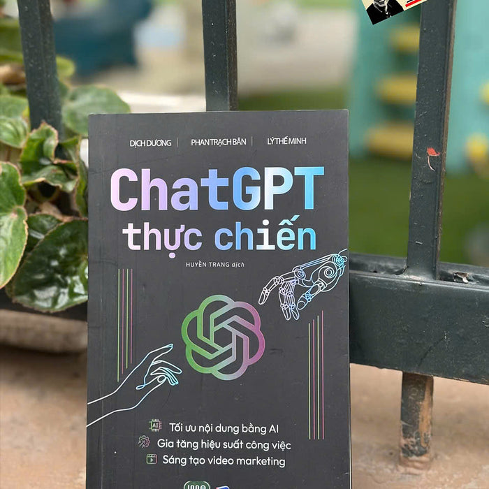 Chat Gpt Thực Chiến - Dịch Dương, Phan Trách Bân, Lý Thế Minh - Huyền Trang Dịch – 1980 Books - Nxb Dân Trí