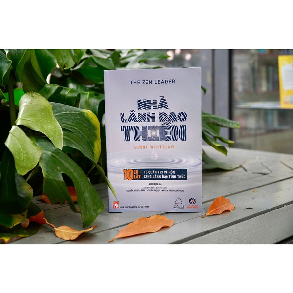 Sách - Nhà Lãnh Đạo Thiền – 10 Cú Lật Từ Quản Trị Vô Hồn Sang Lãnh Đạo Tỉnh Thức