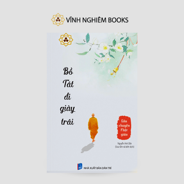 Sách -  Bồ Tát Đi Giày Trái - Vĩnh Nghiêm Books