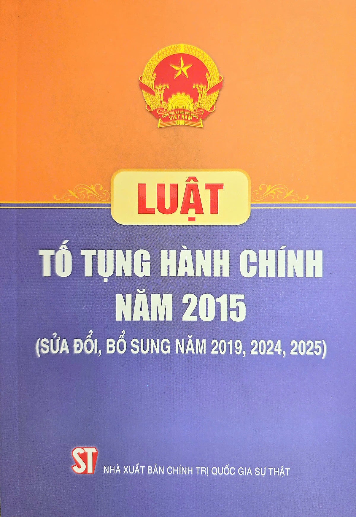 Luật Tố Tụng Hành Chính Năm 2015 (Sửa Đổi, Bổ Sung Năm 2019, 2024, 2025)