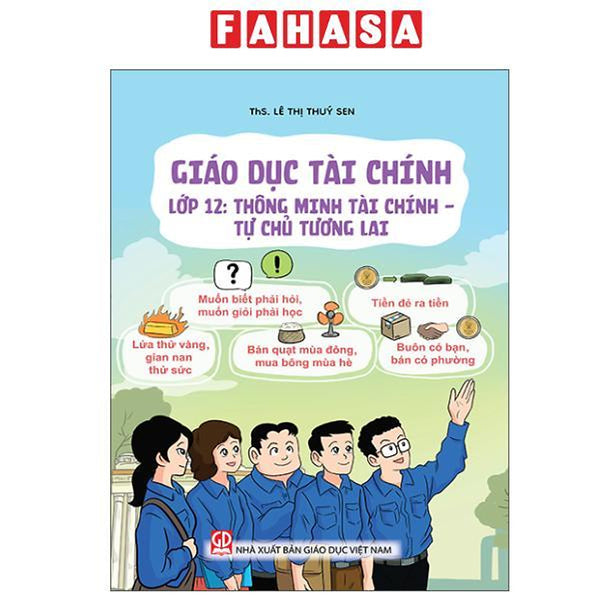 Sách - Giáo Dục Tài Chính - Lớp 12 - Thông Minh Tài Chính - Tự Chủ Tương Lai