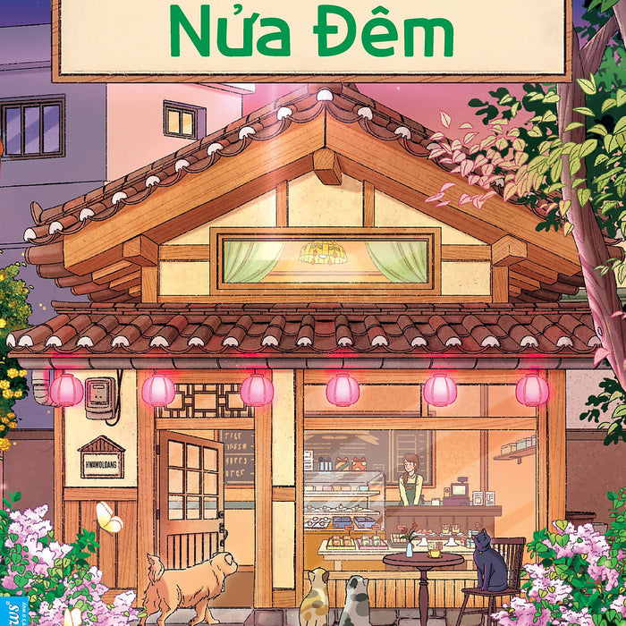Tiệm Bánh Nửa Đêm – Lee Onhwa – Vương Thúy Quỳnh Anh Dịch – First News