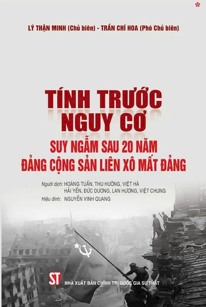 Tính Trước Nguy Cơ - Suy Ngẫm Sau 20 Năm Đảng Cộng Sản Liên Xô Mất Đảng (Bản In 2024)