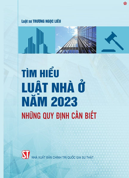 Tìm Hiểu Luật Nhà Ở Năm 2023. Những Quy Định Cần Biết - Bản In 2025