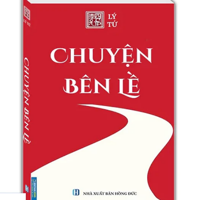 Sách - Chuyện Bên Lề (Tác Giả Lý Tứ) Bìa Mềm