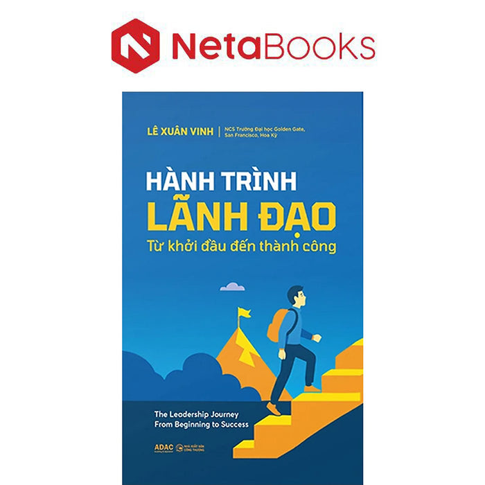 Hành Trình Lãnh Đạo - Từ Khởi Đầu Đến Thành Công
