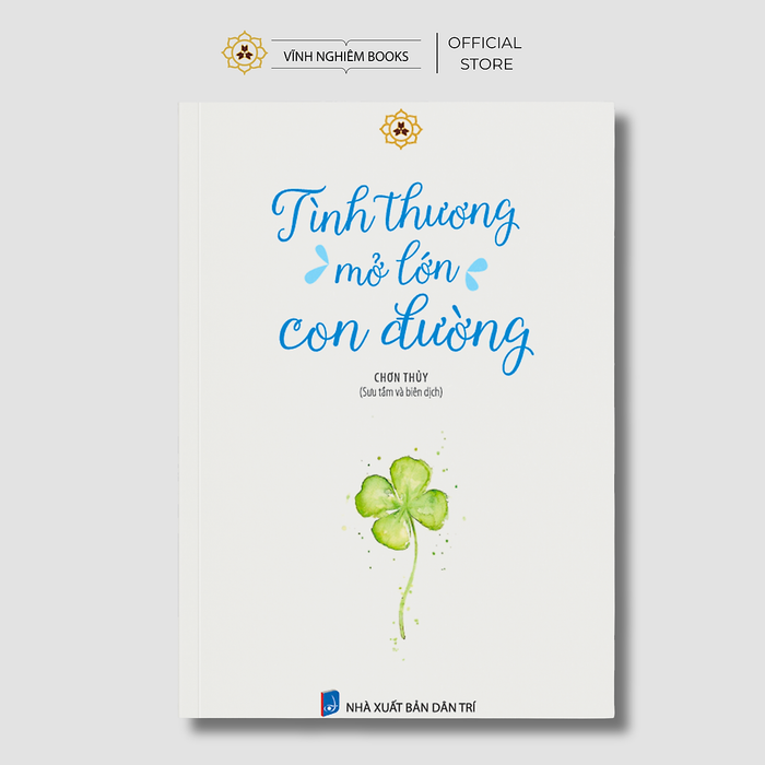 Sách - Tình Thương Mở Lớn Con Đường - Vĩnh Nghiêm Books