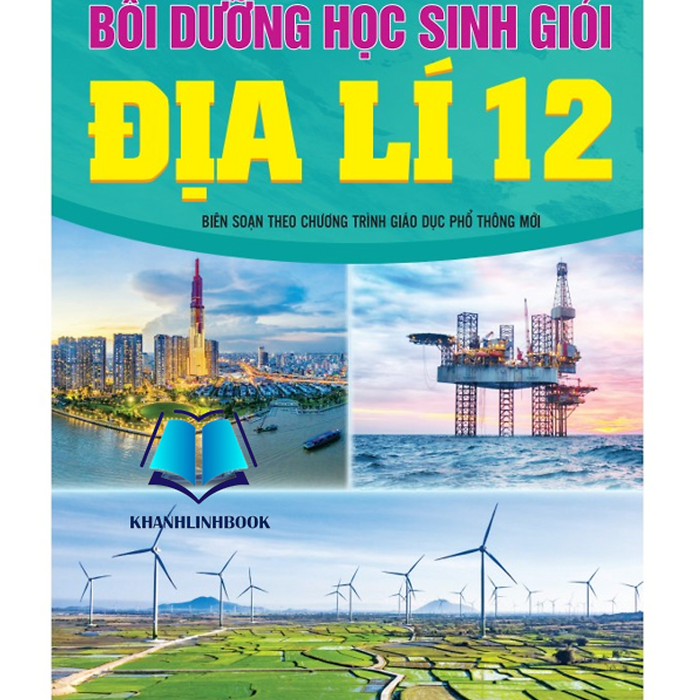 Sách - Bồi Dưỡng Học Sinh Giỏi Địa Lí 12 - Biên Soạn Theo Chương Trình Gdpt Mới