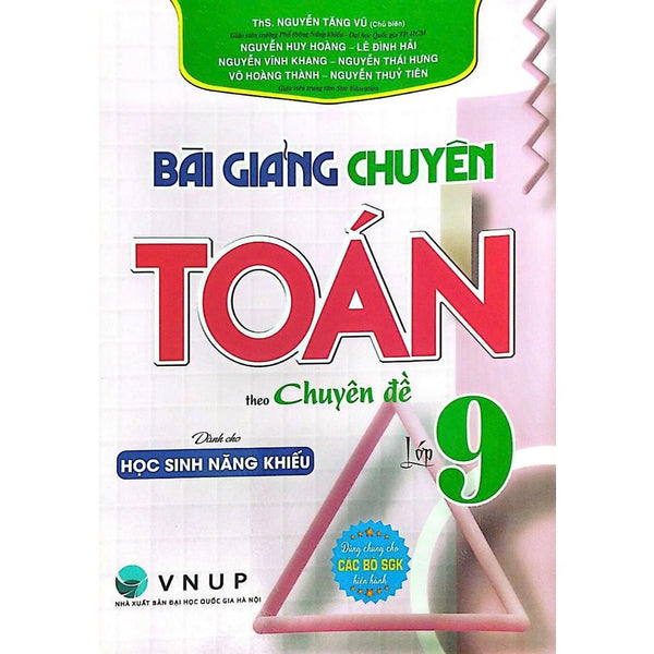 Sách Bài Giảng Chuyên Toán Lớp 9 Theo Chuyên Đề -Dành Cho Học Sinh Năng Khiếu (Dùng Chung Cho Các Bộ Sgk Hiện Hành) - Ha
