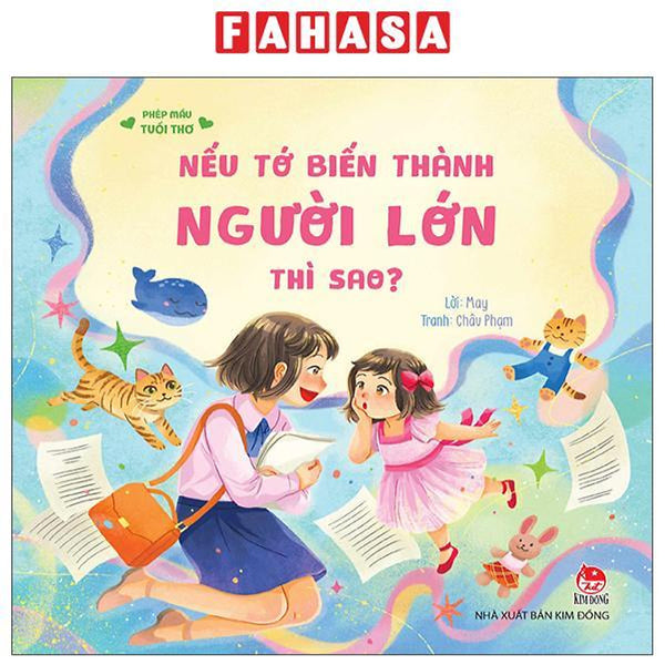 Sách - Phép Mầu Tuổi Thơ - Nếu Tớ Biến Thành Người Lớn Thì Sao?