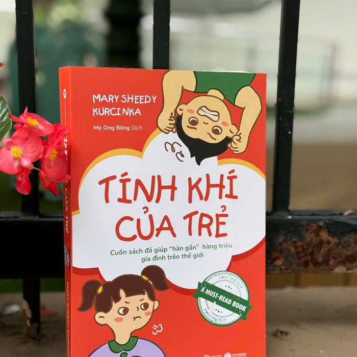 Tính Khí Của Trẻ – Mary Sheedy Kurcinka – Mẹ Ong Bông Dịch – Thái Hà – Nxb Lao Động