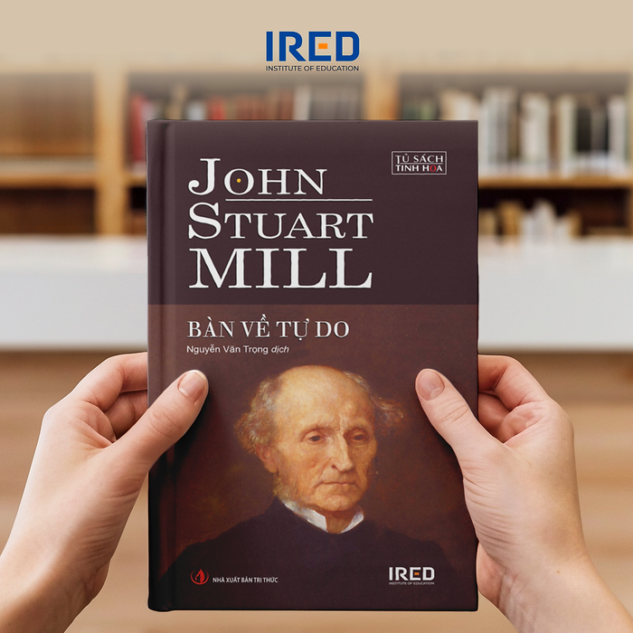 Bàn Về Tự Do | On Liberty - John Stuart Mill - Nguyễn Văn Trọng Dịch - Ired Books
