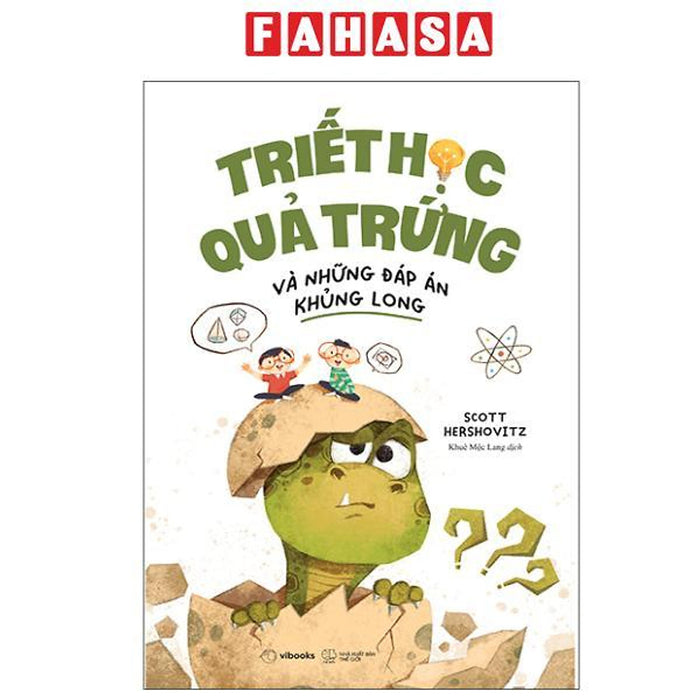 Sách - Triết Học Quả Trứng Và Những Đáp Án Khủng Long