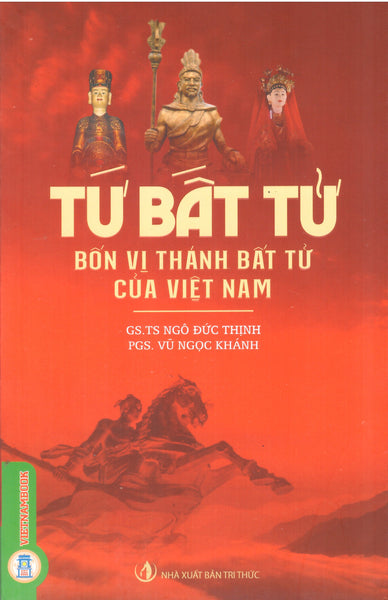 Tứ Bất Tử - Bốn Vị Thánh Bất Tử Của Việt Nam