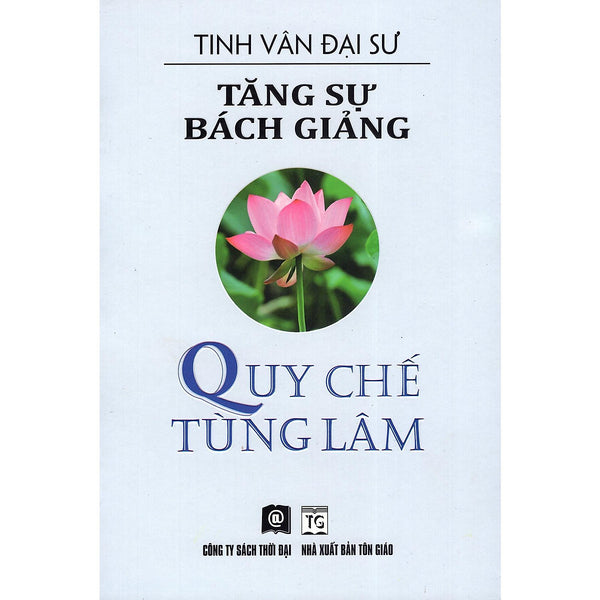 Sách - Tăng Sự Bách Giảng - Quy Chế Tùng Lâm  - Thời Đại