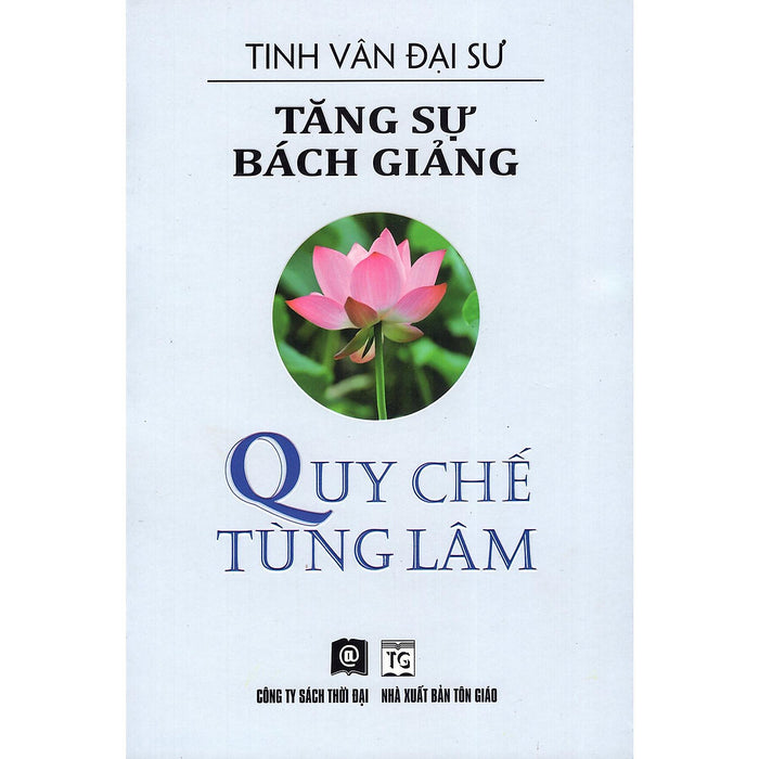 Sách - Tăng Sự Bách Giảng - Quy Chế Tùng Lâm  - Thời Đại